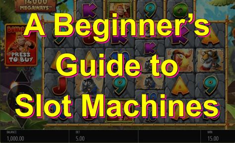 Beginners Guide Playing Slots .